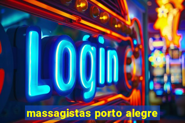 massagistas porto alegre